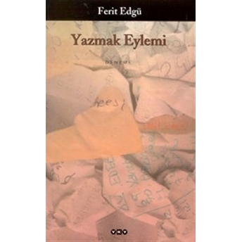 Yazmak Eylemi Ferit Edgü