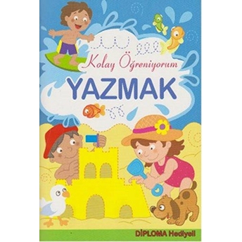 Yazmak - Kolay Öğreniyorum Kolektif