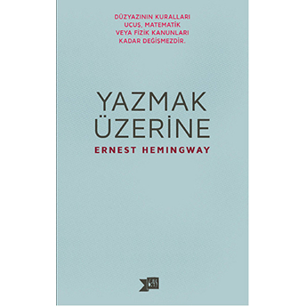 Yazmak Üzerine Ernest Hemingway