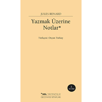 Yazmak Üzerine Notlar Jules Renard