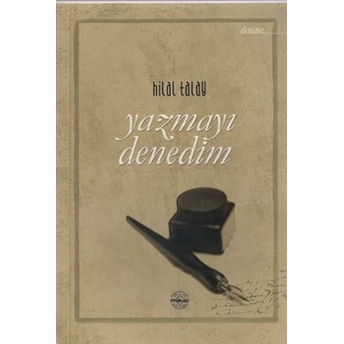 Yazmayı Denedim Hilal Talay