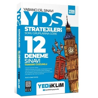 Yds - Yökdil Stratejileri Soru Gruplarına Göre Tamamı Çözümlü 12 Deneme Sınavı Bekir Savaş