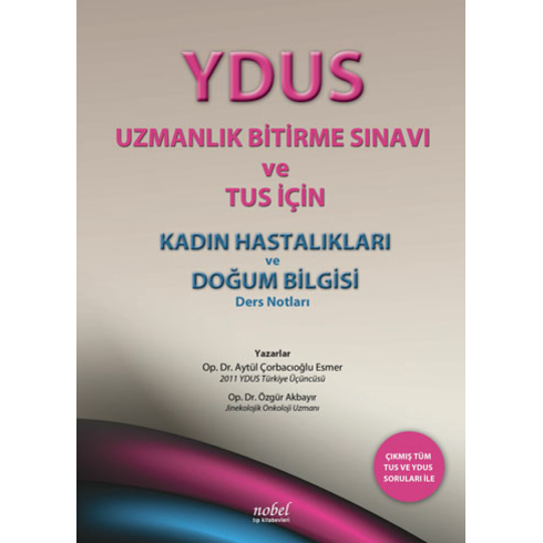 Ydus Uzmanlık Bitirme Sınavı Ve Tus Için Kadın Hastalıkları Ve Doğum Bilgisi Ders Notları