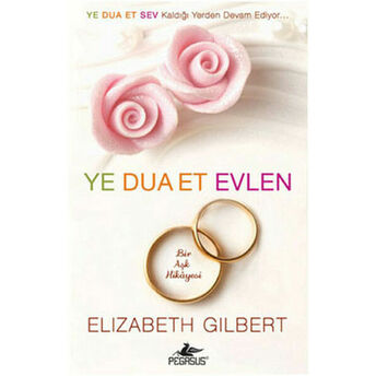 Ye Dua Et Evlen Bir Aşk Hikayesi (Cep Boy) Elizabeth Gilbert