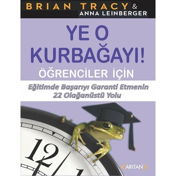 Ye O Kurbağayı - Öğrenciler Için Brian Tracy