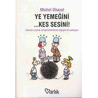 Ye Yemeğini Kes Sesini Michel Ghazal