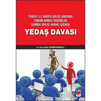 Yedaş Davası Yavuz Selim Sarıibrahimoğlu