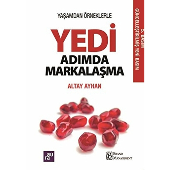 Yedi Adımda Markalaşma Altay Ayhan