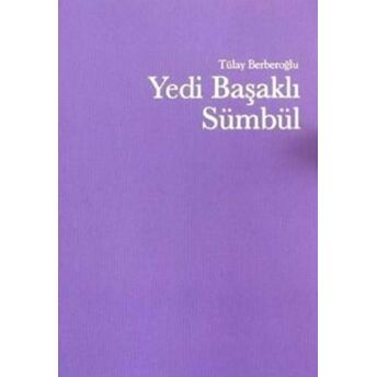 Yedi Başaklı Sümbül Tülay Berberoğlu