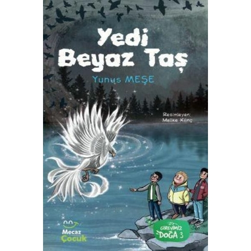 Yedi Beyaz Taş - Görevimiz Doğa 3 Yunus Meşe