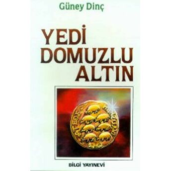 Yedi Domuzlu Altın Güney Dinç