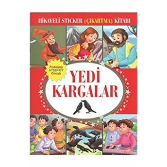 Yedi Kargalar Hikayeli Sticker Çıkartma Kitabı Kolektif