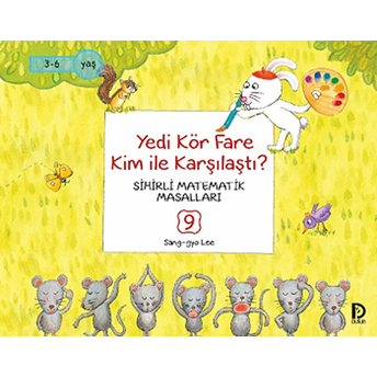 Yedi Kör Fare Kim Ile Karşılaştı? - Sihirli Matematik Masalları 9