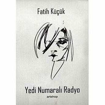 Yedi Numaralı Radyo Fatih Küçük