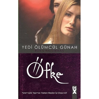 Yedi Ölümcül Günah - Öfke Robin Wasserman