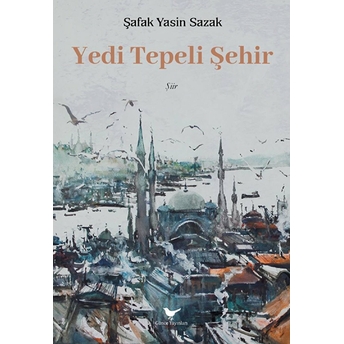 Yedi Tepeli Şehir Şafak Yasin Sazak