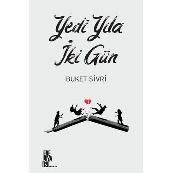 Yedi Yıla Iki Gün Buket Sivri