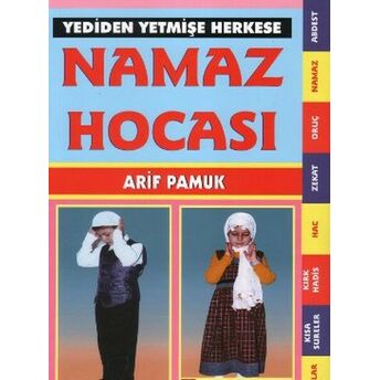 Yediden Yetmişe Herkese Namaz Hocası (Namaz-018) Arif Pamuk