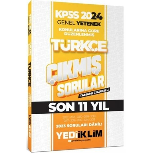 Yediiklim 2024 Kpss Genel Yetenek Türkçe Konularına Göre Tamamı Çözümlü Son 11 Yıl Çıkmış Sorular