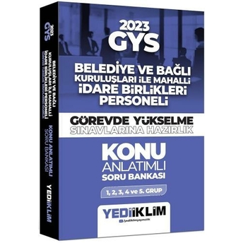 Yediiklim Yayınları 2023 Gys Belediye Ve Bağlı Kuruluşları Ile Mahalli Idare Birlikleri Personeli Görevde Yükselme Sınavlarına Hazırlık Komisyon