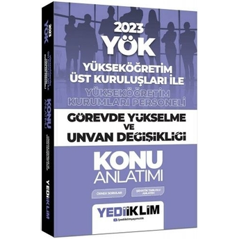 Yediiklim Yayınları 2023 Yök Yükseköğretim Kurumları Personeli Görevde Yükselme Ve Unvan Değişikliği Konu Anlatımı Kolektif