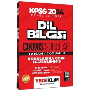 Yediiklim Yayınları 2024 Kpss Dil Bilgisi Konularına Göre Tamamı Çözümlü Çıkmış Sorular Komisyon