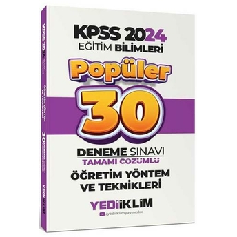 Yediiklim Yayınları 2024 Kpss Eğitim Bilimleri Öğretim Yöntem Ve Teknikleri Tamamı Çözümlü 30 Popüler Deneme Komisyon