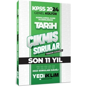 Yediiklim Yayınları 2024 Kpss Genel Kültür Tarih Konularına Göre Tamamı Çözümlü Son 11 Yıl Çıkmış Sorular Komisyon