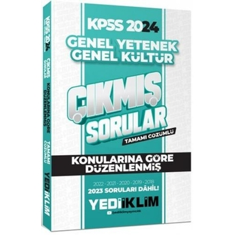 Yediiklim Yayınları 2024 Kpss Genel Yetenek Genel Kültür Konularına Göre Tamamı Çözümlü Çıkmış Sorular Komisyon