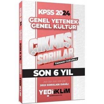 Yediiklim Yayınları 2024 Kpss Genel Yetenek Genel Kültür Son 6 Yıl Tamamı Çözümlü Çıkmış Sorular Komisyon