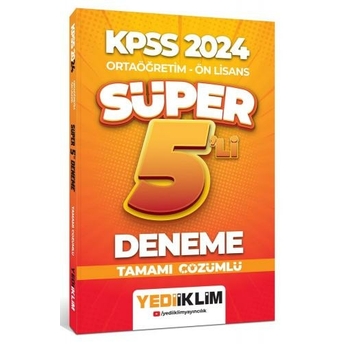 Yediiklim Yayınları 2024 Kpss Ortaöğretim - Ön Lisans Süper 5'Li Deneme Tamamı Çözümlü Komisyon