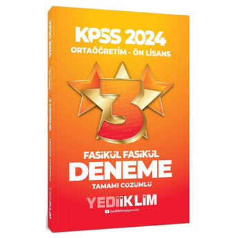 Yediiklim Yayınları 2024 Kpss Ortaöğretim-Önlisans Fasikül Yıldız Tamamı Çözümlü 3 Deneme Komisyon