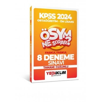 Yediiklim Yayınları 2024 Kpss Ösym Ne Sorar Ortaöğretim-Önlisans Fasikül Tamamı Çözümlü 8 Deneme Komisyon