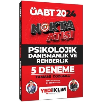 Yediiklim Yayınları 2024 Öabt Nokta Atışı Psikolojik Danışmanlık Ve Rehberlik Tamamı Çözümlü 5 Deneme Bülent Tanık