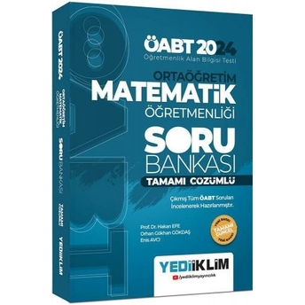 Yediiklim Yayınları 2024 Öabt Ortaöğretim Matematik Öğretmenliği Tamamı Çözümlü Soru Bankası Hakan Efe