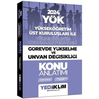 Yediiklim Yayınları 2024 Yök Görevde Yükselme Ve Unvan Değişikliği Konu Anlatımı Kolektif