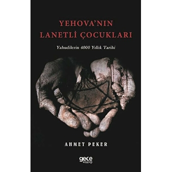 Yehova’nın Lanetli Çocukları - Ahmet Peker