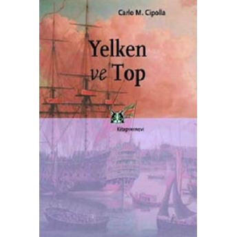 Yelken Ve Top Carlo M. Cipolla