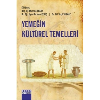 Yemeğin Kültürel Temelleri Mustafa Aksoy