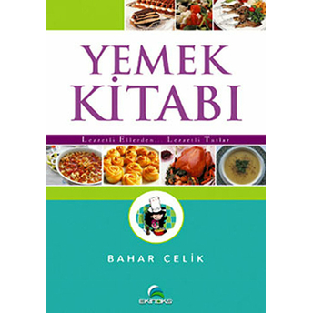 Yemek Kitabı - Bahar Çelik