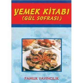 Yemek Kitabı Gül Sofrası (Yemek-002)