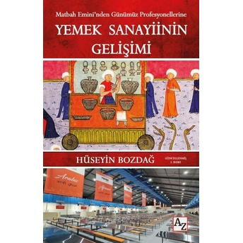 Yemek Sanayiinin Gelişimi Hüseyin Bozdağ