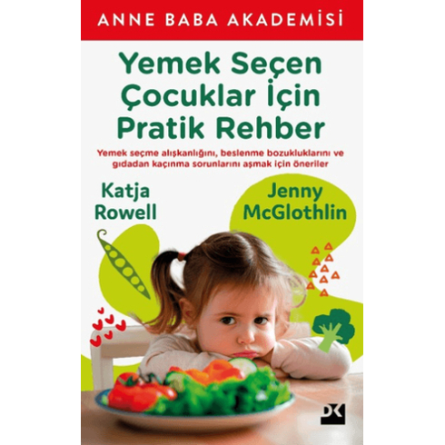 Yemek Seçen Çocuklar Için Pratik Rehber Katja Rowell