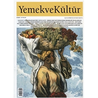 Yemek Ve Kültür Üç Aylık Dergi Sayı: 48 Yaz 2017 Kolektif