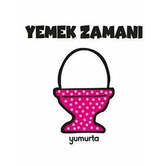 Yemek Zamanı - Yumurta Kolektif