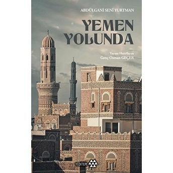 Yemen Yolunda Abdülgani Seni Yurtman