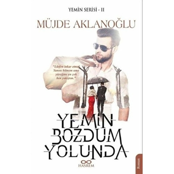 Yemin Bozdum Yolunda - Müjde Aklanoğlu