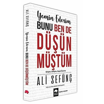 Yemin Ederim Bunu Ben De Düşünmüştüm - Girişim, Gelişim, Hayat Üzerine Ali Sefünç