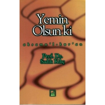 Yemin Olsun Ki Sadık Kılıç