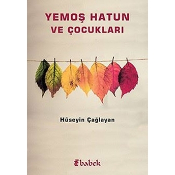 Yemoş Hatun Ve Çocukları - Hüseyin Çağlayan